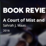 A Court of Mist and Fury by Sarah J. Maas (ACOTAR #2)