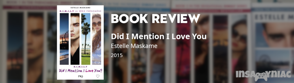 Did I Mention I Love You (DIMILY #1) by Estelle Maskame